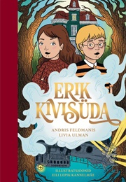 Erik Kivisüda (Andris Feldmanis)