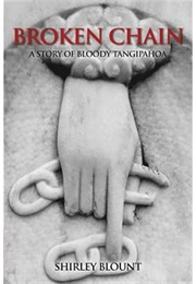 Broken Chain: A Story of Bloody Tangipahoa (Shirley Blount)