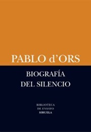 Biografía Del Silencio (Pablo D'Orss)