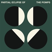 The Pomps - Partial Eclipse of the Pomps