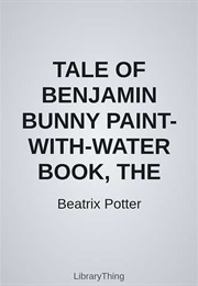 Tale of Benjamin Bunny Paint-With-Water Book, the (Beatrix Potter)