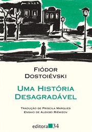 Uma História Desagradavel (Fiódor Dostoiévski)