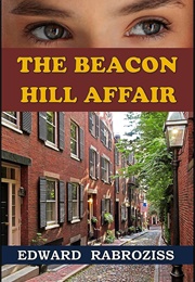 The Beacon Hill Affair (Edward Rabroziss)