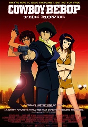 Cowboy Bebop: The Movie (2001)