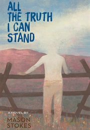 All the Truth I Can Stand (Mason Stokes)