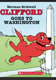 Clifford Goes to Washington (Norman Bridwell)
