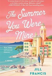 The Summer You Were Mine (Jill Francis)