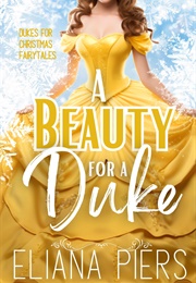 A Beauty for a Duke (Eliana Piers)