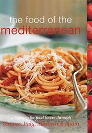 The Food of the Mediterranean (Bay Books)
