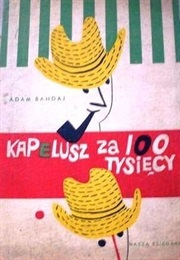Kapelusz Za 100 Tysięcy (Adam Bahdaj)