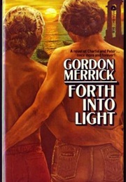 Forth Into Light (Gordon Merrick)