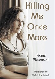 Killing Me Once More (Asma Alzarouni)
