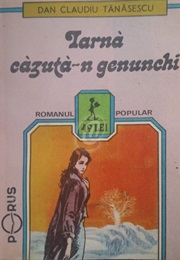 Iarnă Căzută-N Genunchi (Dan Claudiu Tănăsescu)