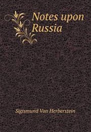 Notes on Muscovite Affairs (Sigismund Von Herberstein)