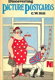 Discovering Picture Postcards (C. W. Hill)