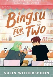 Bingsu for Two (Sujin Witherspoon)