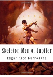 Skeleton Men of Jupiter (Edgar Rice Burroughs)