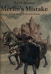Merlin's Mistake (Robert Newman)