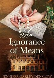 An Ignorance of Means (Jennifer Oakley Denslow)