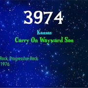#8416 Carry on Wayward Son by Kansas