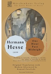 One Hour Past Midnight (Hermann Hesse, Translated by Konrad Zwielicht)