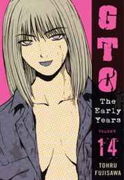 GTO: The Early Years, Vol. 14 (Tohru Fujisawa)
