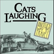 Another Way to Travel (Cats Laughing, 1990)