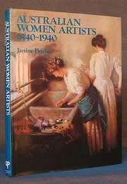 Australian Woman Artists, 1840-1940 (Janine Burke)