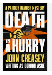 Death in a Hurry (John Creasey as Gordon Ashe)