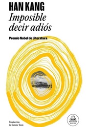 Imposible Decir Adiós (Han Kang)