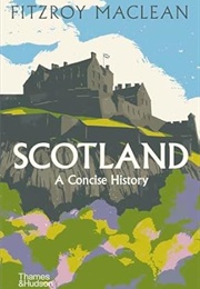 Scotland a Concise History (MacLean)