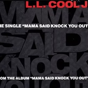#223 Mama Said Knock You Out by LL Cool J