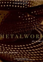 Metalwork in Early America: Copper and Its Alloys From the Winterthur Collection (Donald L. Fennimore)