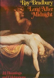 Long After Midnight (Ray Bradbury)
