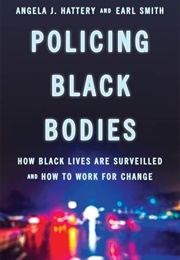 Policing Black Bodies (Angela J. Hattery)