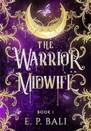 The Warrior Midwife (E.P. Bali)
