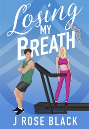 Losing My Breath (Rose J. Black)