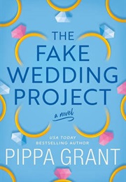 The Fake Wedding Project (Pippa Grant)