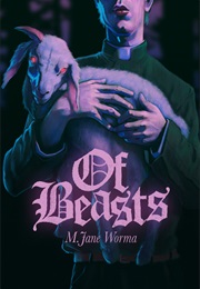 Of Beasts (M. Jane Worma)