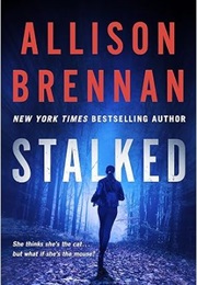 Stalked (Allison Brennan)