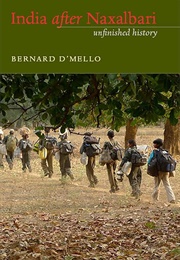 India After Naxalbari: Unfinished History (Bernard D'mello)