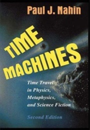 Time Machines: Time Travel in Physics, Metaphysics, and Science Fiction (Paul J. Nahin)