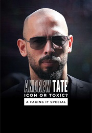 Andrew Tate Icon or Toxic: A Faking It Special (2024)