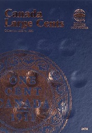 Canada Large Cents Collection 1858 to 1920 (Official Whitman Coin Folder) (Whitman Publishing)
