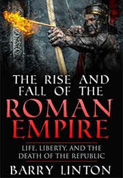 The Rise and Fall of the Roman Empire (Barry Linton)