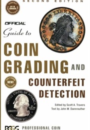 The Official Guide to Coin Grading and Counterfeit Detection, 2nd Edition (John Dannreuther)