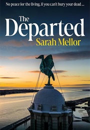 The Departed (Sarah Mellor)