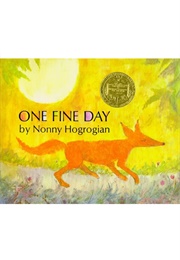 One Fine Day (Nonny Hogrogian)