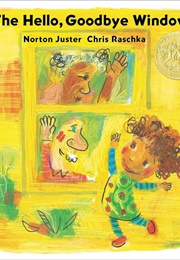 The Hello, Goodbye Window (Chris Raschka)