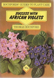 Success With African Violets (Rochford, Thomas)
